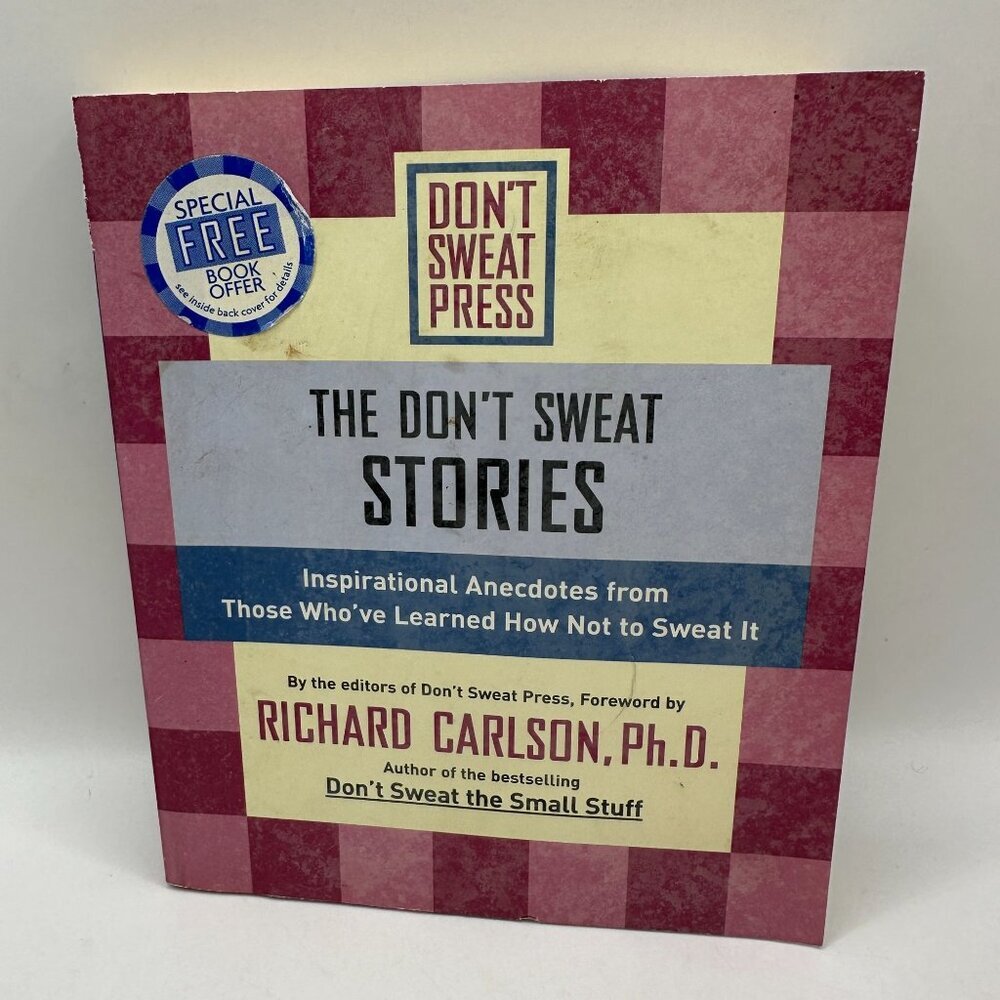 The Don't Sweat Stories: Inspirational Anecdotes (Paperback) Richard Carlson PhD
